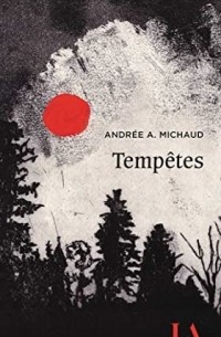 Андре А. Мишо - Tempêtes
