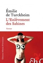 Émilie de Turckheim - L&#039;enlèvement des Sabines