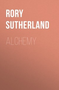 Rory Sutherland - Alchemy