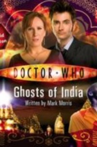 Марк Моррис - Doctor Who: Ghosts Of India