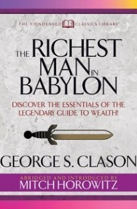 Джордж Клейсон - The Richest Man in Babylon