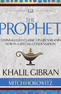 Халиль Джебран - The Prophet (Abridged)