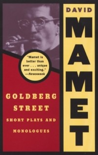 David Mamet - Goldberg Street: Short Plays and Monologues