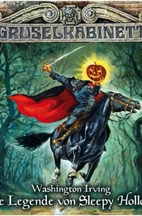 Washington Irving - Gruselkabinett, Folge 68: Die Legende von Sleepy Hollow