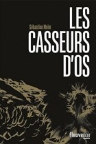 Себастьян Мейер - Les Casseurs d&#039;os