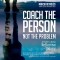 Marcia Reynolds - Coach the Person, Not the Problem