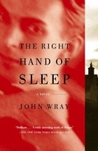 Джон Рэй - The Right Hand of Sleep