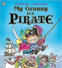 Val McDermid - My Granny Is a Pirate