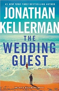 Jonathan Kellerman - The Wedding Guest