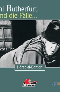 Ben Sachtleben - Mimi Rutherfurt, Folge 13: T?dliches Rot