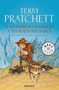 Terry Pratchett - El asombroso Mauricio y sus roedores sabios