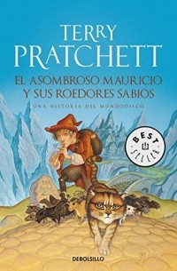 Terry Pratchett - El asombroso Mauricio y sus roedores sabios