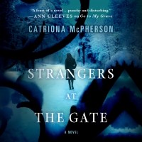 Catriona McPherson - Strangers at the Gate