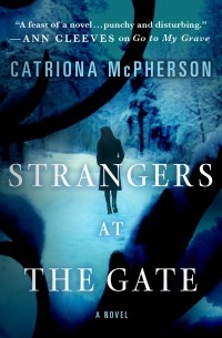 Catriona McPherson - Strangers at the Gate