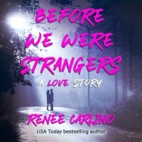 Рене Карлино - Before We Were Strangers 