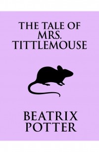 The Tale of Mrs. Tittlemouse 