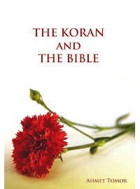 Ahmet Tomor - The Quran and The Bible