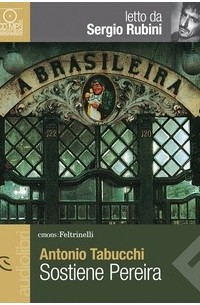 Антонио Табукки - Sostiene Pereira letto da Sergio Rubini. Audiolibro. CD Audio formato MP3