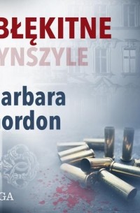 Barbara Gordon - Błękitne szynszyle