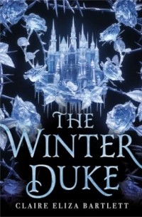 Клэр Элиза Бартлетт - The Winter Duke