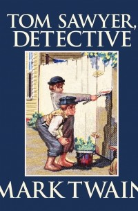 Tom Sawyer, Detective