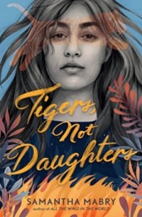 Саманта Мабри - Tigers, Not Daughters