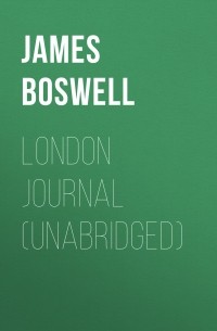 Джеймс Босуэлл - London Journal 