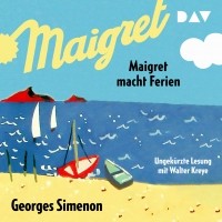 Жорж Сименон - Maigret macht Ferien