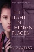 Шэрон Кэмерон - The Light in Hidden Places