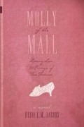 Хайди Л. М. Джейкобс - Molly of the Mall: Literary Lass &amp; Purveyor of Fine Footwear