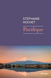 Stéphanie Hochet - Pacifique