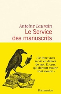 Антуан Лорен - Le Service des Manuscrits
