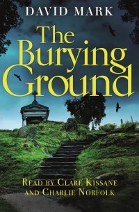Дэвид Марк - The Burying Ground