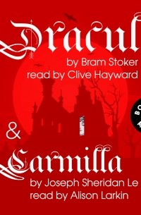  - Dracula and Carmilla (сборник)