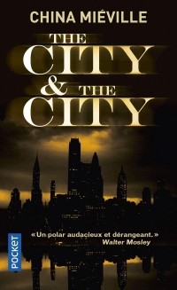 China Miéville - The City & the City