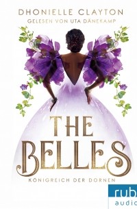 Дониэль Клейтон - The Belles 2: K?nigreich der Dornen