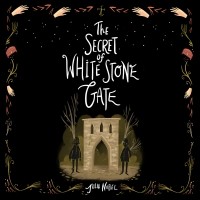 Джулия Ноубел - The Secret of White Stone Gate