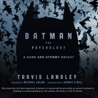 Трэвис Лэнгли - Batman and Psychology - A Dark and Stormy Knight