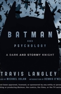Трэвис Лэнгли - Batman and Psychology - A Dark and Stormy Knight