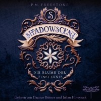 П. М. Фристоун - Shadowscent - Die Blume der Finsternis