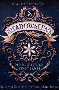Shadowscent - Die Blume der Finsternis
