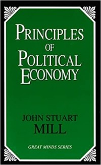 Джон Стюарт Милль - Principles of Political Economy with some of their Applications to Social Philosophy
