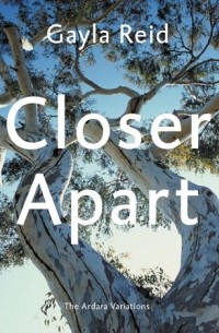 Гейла Рэйд - Closer Apart: The Ardara Variations