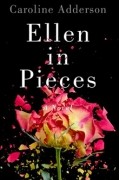 Кэролайн Аддерсон - Ellen in Pieces
