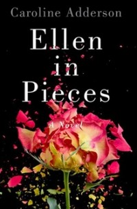 Кэролайн Аддерсон - Ellen in Pieces