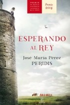 José María Pérez «Peridis» - Esperando al Rey