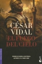 Cesar Vidal - El fuego del cielo