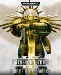 Games Workshop - Gathering Storm. Rise of the Primarch