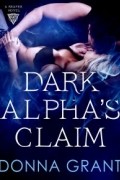 Донна Грант - Dark Alpha's Claim