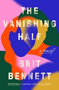 Brit Bennett - The Vanishing Half